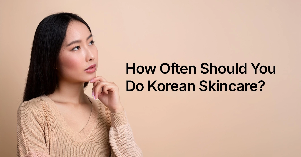 How Often Should You Do Korean Skincare? | Dew Beauty | Korean Skincare
