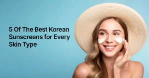 5 Of The Best Korean Sunscreens for Every Skin Type 5 Of The Best Korean Sunscreens for Every Skin Type