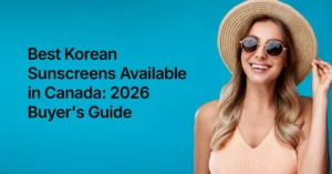 Best Korean Sunscreens Available in Canada 2026 Buyers Guide Best Korean Sunscreens Available in Canada: 2026 Buyer's Guide